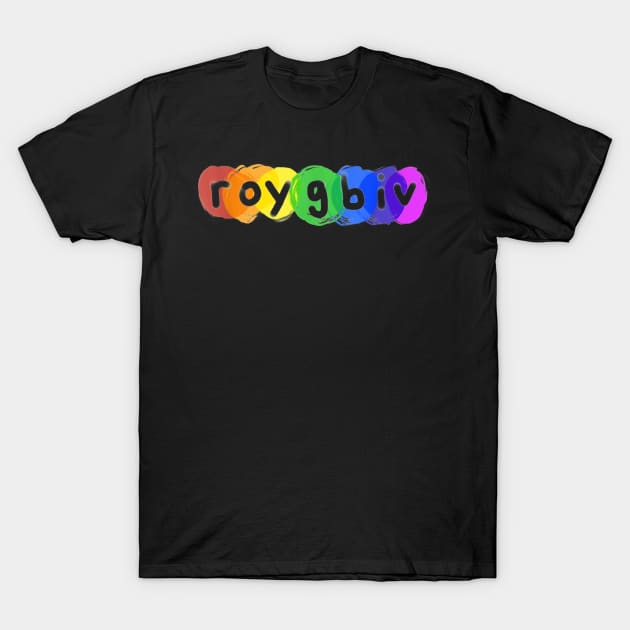 ROYGBIV Rainbow Paint T Shirt For Artist Art Student Teacher T-Shirt by Sharilyn Bars